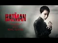 The Batman Official Soundtrack | Catwoman - Michael Giacchino | WaterTower