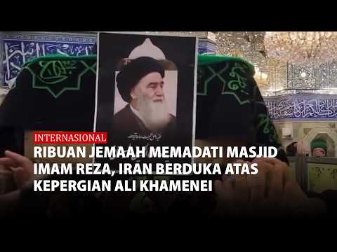 Iran Berduka, Ribuan Warga Padati Masjid Imam Reza Usai Wafatnya Ali Khamenei