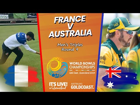 2023 World Bowls Championships - Men's Triples - Round 9 - France v Australia