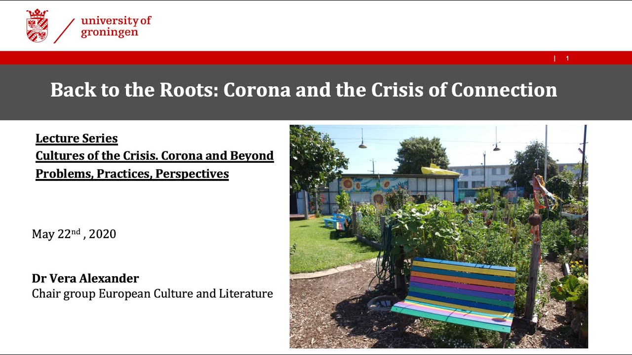 Watch the recording: Back to the Roots: Corona and the Crisis of Connection