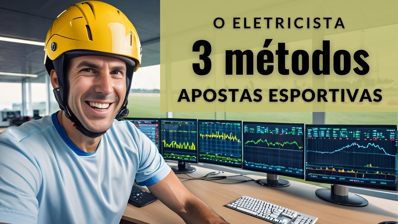 O Eletricista que Venceu as Apostas Esportivas com 3 Métodos