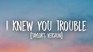 Taylor Swift - I Knew You Were Trouble. [Lyrics] (Taylor’s Version)