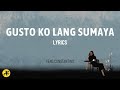 Gusto Ko Lang Sumaya - Yeng Constantino | OPM Pop Rock (Lyric Video)