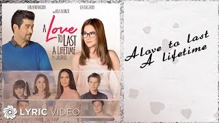 A Love To Last A Lifetime - Juris (Lyrics)