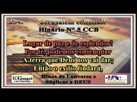 Hino CCB 354. JERUSALÉM CELESTIAL! Hinário 5 CCB Karaokê/playback