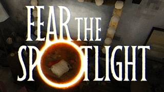 スポットライトにはご注意を…＃1【Fear the Spotlight】