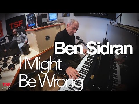 Ben Sidran  "I Might Be Wrong" en Session live TSFJAZZ