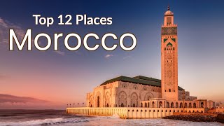 12 Best Places to Visit in Morocco 4K HD Travel Exposure