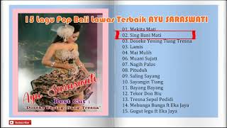 Download lagu Sing Bani Mati - Ayu Saraswati - Lagu Tembang Bali Lawas Kenangan mp3