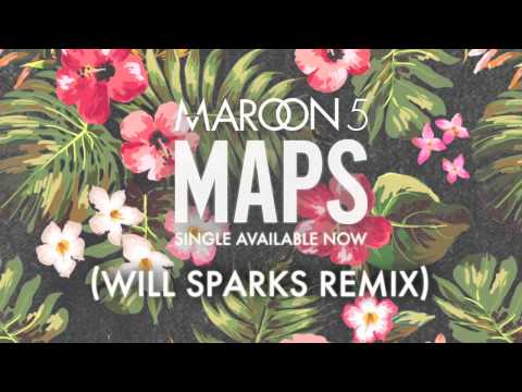 Maroon 5 - Maps (Will Sparks Remix) [Free Download]