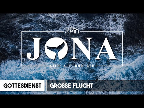 2021-04-25 Gottesdienst, JONA - Große Flucht