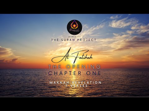 1 The Surah Project: Al Fatihah (The Opening)