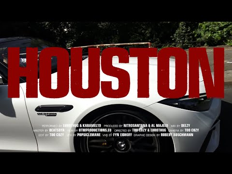 EUROTHUG x Karamel19 - Houston (prod. Nitrosantana x Al Majeed)