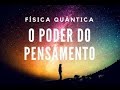 A ENERGIA DO PENSAMENTO POSITIVO MÚSICA DE CURA E LIMPEZA ENERGÉTICA A LEI DA ATRAÇÃO