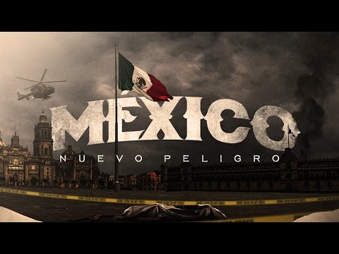 (LETRA) ¨MÉXICO¨ - Nuevo Peligro (Lyric Video)