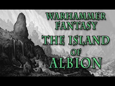 Warhammer Fantasy Lore - The Island of Albion