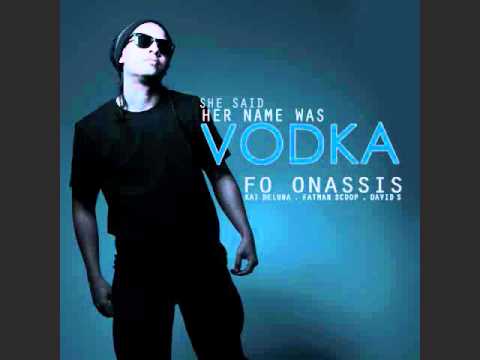 Fo Onassis "She Said Her Name Was VODKA" (FEAT. Kat Deluna, Fatman Scoop, & David S.) HD QUALITY