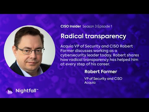 CISO Insider - S3E1 - Radical transparency with Robert Former