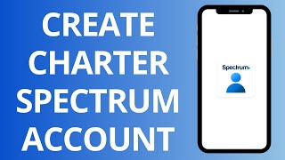 How To Create Charter Spectrum Account | Charter.net Email Sign Up 2026