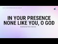 In Your Presence/None Like You, O God by Maranatha! Music - Lyrics Video