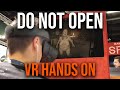 Do Not Open Hands VR Hands On