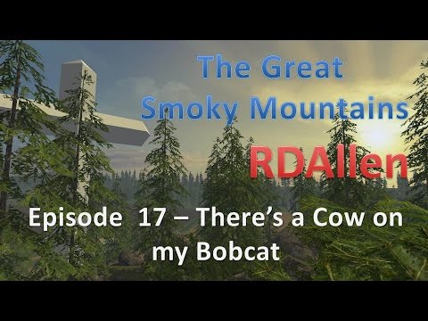 Farming Simulator 15 Smoky Mountains E17 - There's a Cow on My Bobcat