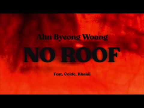 [Teaser] 안병웅 Ahn Byeong Woong - NO ROOF (Feat. Colde, Khakii)