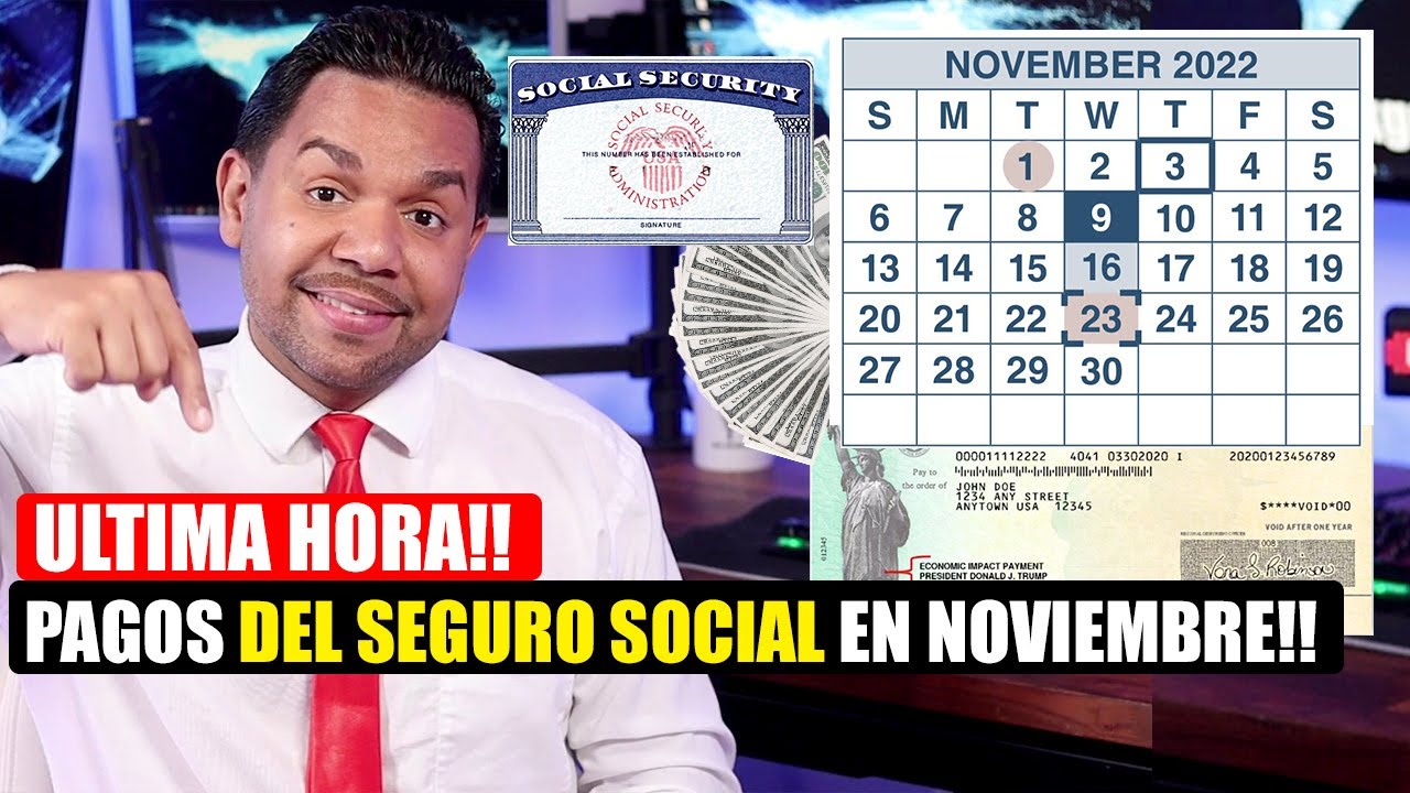 NUEVO Calendario de Pagos del Seguro Social en Noviembre del 2022 y Pago Doble en Diciembre!