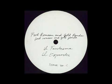Fort Romeau & Gold Panda - El Fantasma