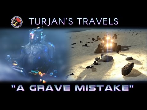 Turjan's Travels in Elite Dangerous #2 - A Grave Mistake