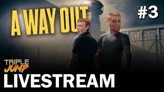 A Way Out: PRISON FAKE (Part 3) | TripleJump Live