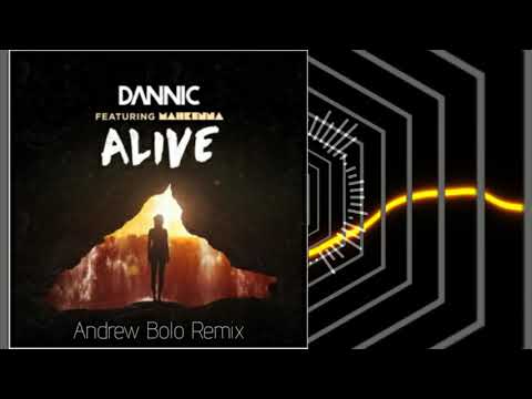 Dannic ft. Mahkenna - Alive (Andrew Bolo Remix)