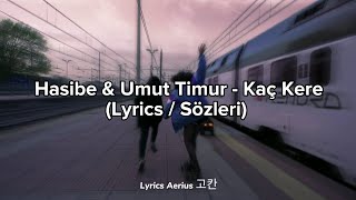 Hasibe &amp; Umut Timur - Kaç Kere (Lyrics / Sözleri)