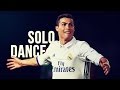 Cristiano Ronaldo - Solo Dance | Skills & Goals | 2016/2017 HD