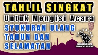 Download lagu Tahlil singkat untuk acara syukuran, ulang tahun, atau acara selamatan mp3