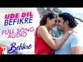Ude Dil Befikre - Full Song Audio | Befikre | Benny Dayal | Vishal and Shekhar