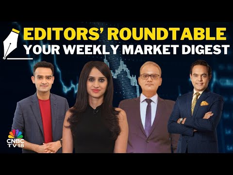 Editors Discuss The Week Gone By & Road Ahead For The Markets | Editors' Roundtable | Nifty