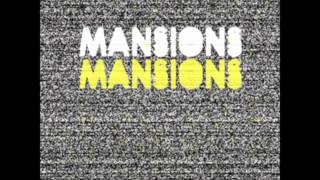 Mansions - The Worst Part (2007 Early Version)