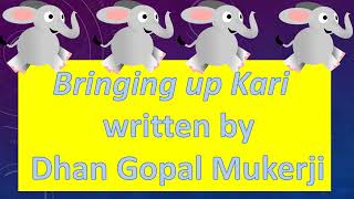 Bringing up Kari - Class 7 II Summary & Explanation II English