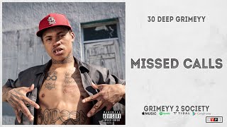 30 Deep Grimeyy - &quot;Missed Calls&quot; (Grimeyy 2 Society)