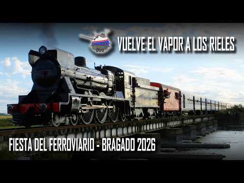 Vuelve el Vapor a los Rieles - Fiesta del Ferroviario - Bragado 2026