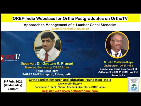 OREF India Webclass for Orthopaedic Postgraduates on OrthoTV : Lumbar Canal Stenosis