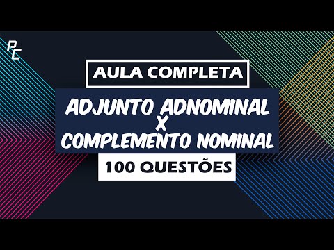 ADJUNTO ADNOMINAL X COMPLEMENTO NOMINAL (100 QUESTÕES)