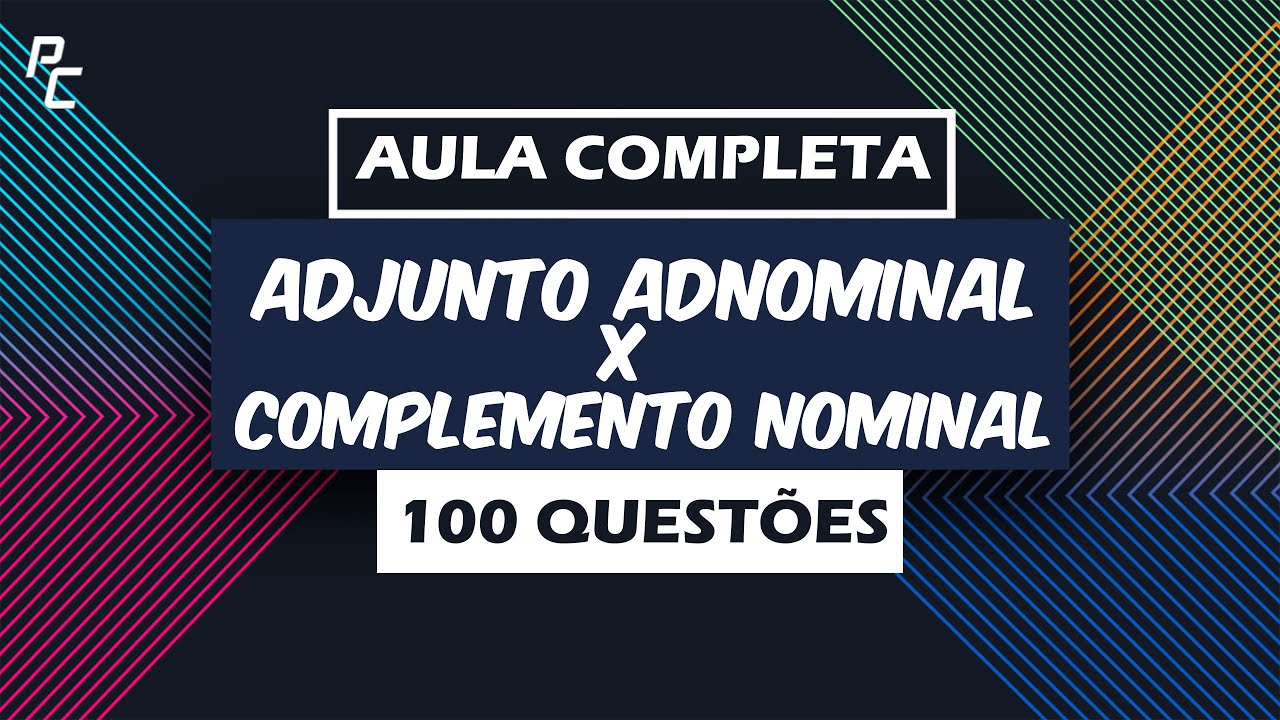 Adjunto Adnominal x Complemento Nominal |Aula Completa | 100 Questões