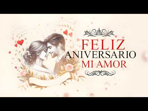 FELIZ ANIVERSARIO MI AMOR - Mensajes con Frases bonitas para dedicar de aniversario de bodas, novios