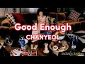 CHANYEOL 찬열 - Good Enough (Easy Lyrics)