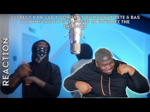Suspect X PR SAD X DoRoad X R6 X #A92 X Pete & Bas ETC. - Plugged In W/Fumez The Engineer (REACTION)