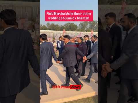 Field Marshal and Army Chief Syed Asim Munir at the walima reception of Junaid Safdar and Shanzeh