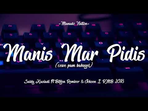 Saldy Kasiadi feat Bitzen Remixer & Jeksen I - Manis Mar Pidis  cewe pamba hugel  RMB 2018