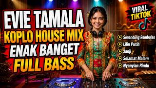 Download lagu EVIE TAMALA KOPLO HOUSE MUSIC ENAK BANGET SUMPAH - Lilin Putih | Senandung Rembulan | FULL BASS mp3